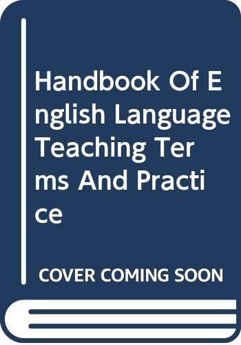 A Handbook of English Language Teaching Terms and Practice