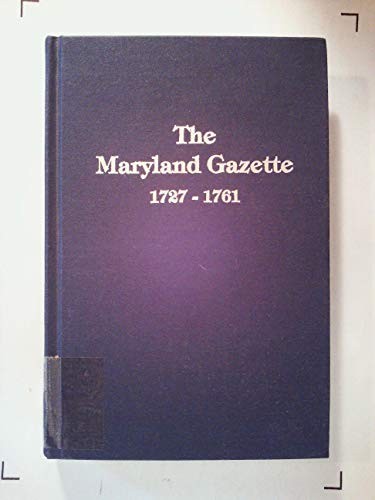 The Maryland gazette, 1727-1761