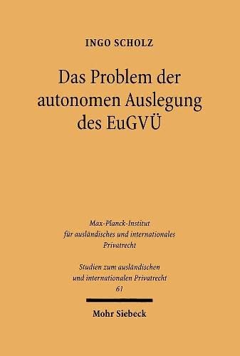 Das Problem der autonomen Auslegung des EuGVÜ