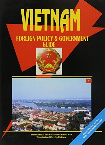 Vietnam Foreign Policy and Government Guide