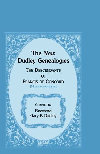 The new Dudley genealogies