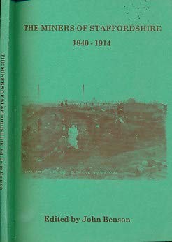 The Miners of Staffordshire 1840-1914