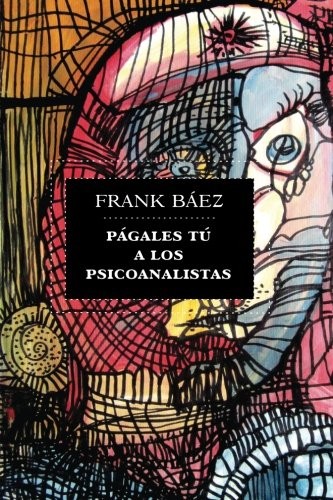 Págales tú a los psicoanalistas