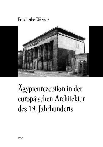 Ägyptenrezeption in der europäischen Architektur des 19. Jahrhunderts