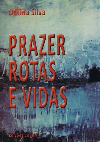 Prazer, rotas e vidas