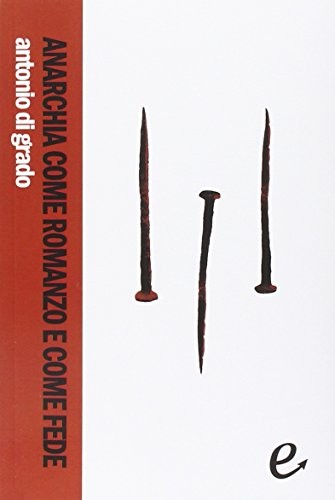 Anarchia come romanzo e come fede