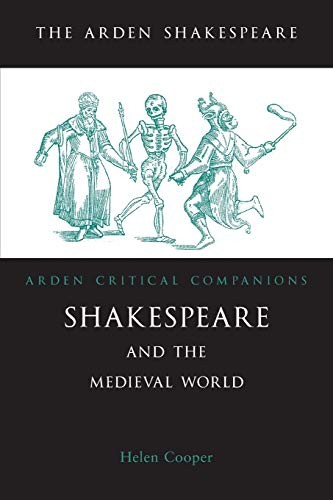Shakespeare and the Medieval World