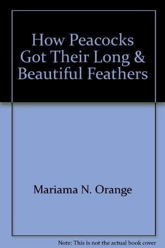 How peacocks got their long and beautiful feathers