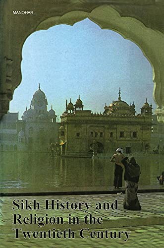 Sikh history and religion in the twentieth century