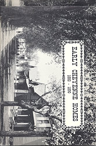 Early Cheyenne Homes, 1880-1890