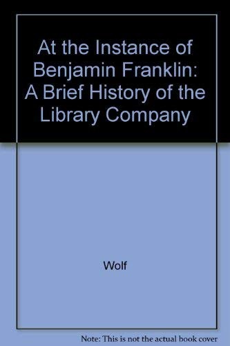 At the instance of Benjamin Franklin
