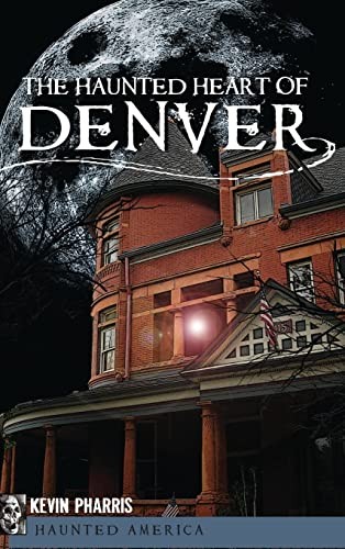 The haunted heart of Denver