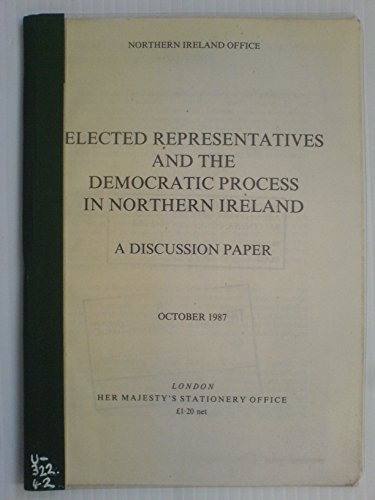 Elected Representatives and the Democratic Process in Northern Ireland