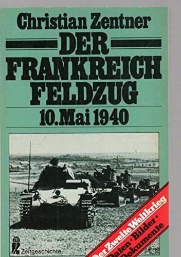 Der Frankreichfeldzug, 10. Mai 1940