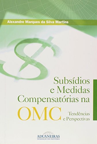 Subsídios e medidas compensatórias na OMC