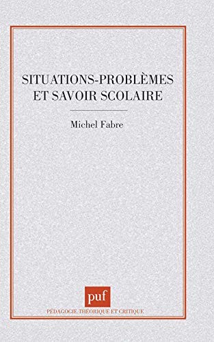 Situations, problèmes et savoir scolaire