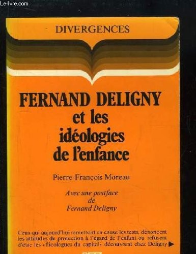 Fernand Deligny et les idéologies de l'enfance