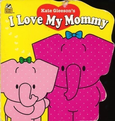 Kate Gleeson's I love my mommy