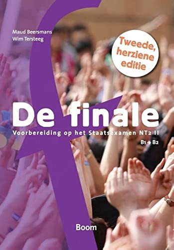 De finale : voorbereiding op het Staatsexamen NT2 II