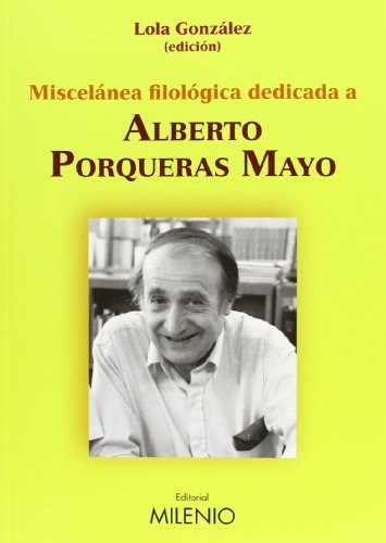 Miscelánea filológica dedicada a Alberto Porqueras Mayo