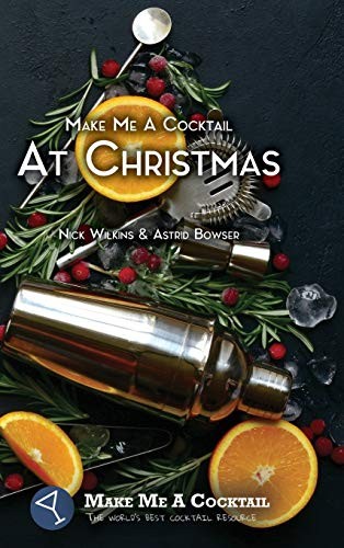 Make Me a Cocktail - at Christmas