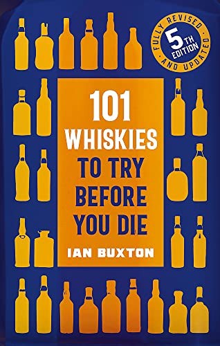 101 Whiskies to Try Before You Die (5th Edition)