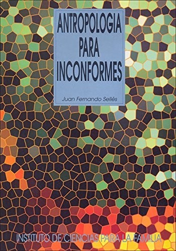 Antropología para inconformes