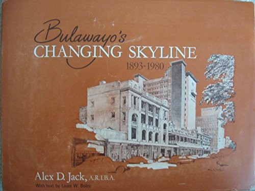 Bulawayo's changing skyline, 1893-1980