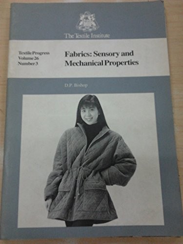 Fabrics Sensory and Mechanical Properties (Textile Progress Series, 3)