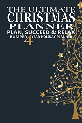 The Ultimate Christmas Planner,Organizer : Plan, Succeed & Relax.