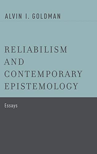 Reliabilism and contemporary epistemology