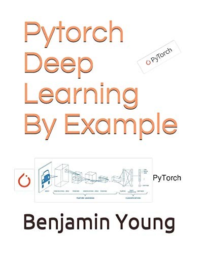 Pytorch Deep Learning by Example