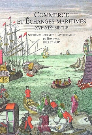 Commerce et échanges maritimes, XVIe-XIXe siècle
