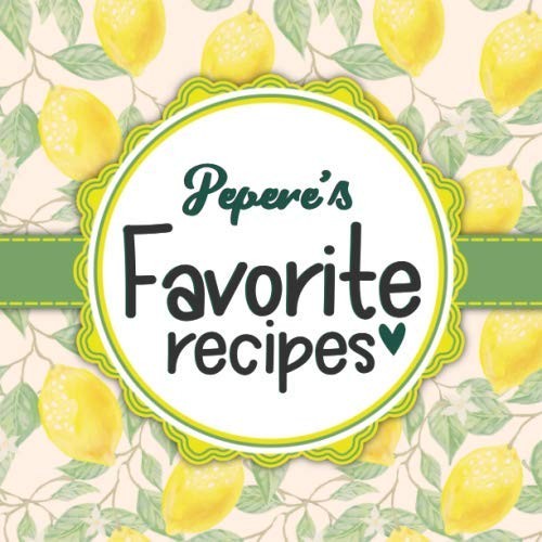 Pepere's Favorite Recipes