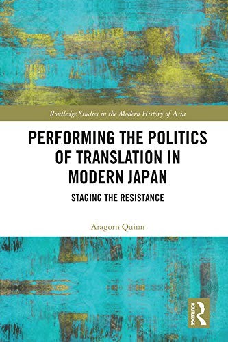 Performing the Politics of Translation in Modern Japan