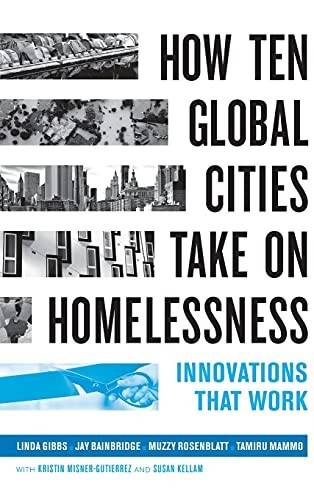 How Ten Global Cities Take on Homelessness