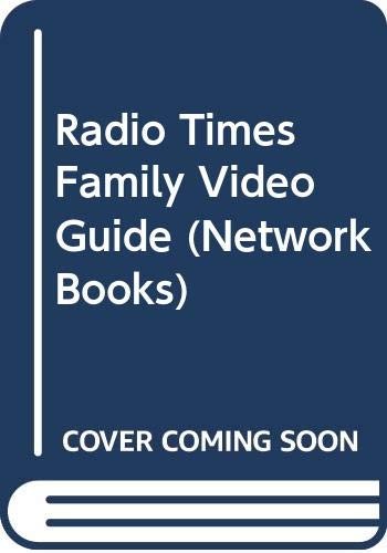 RADIO TIMES FAMILY VIDEO GUIDE