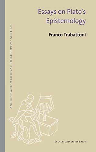 Essays on Plato?s Epistemology