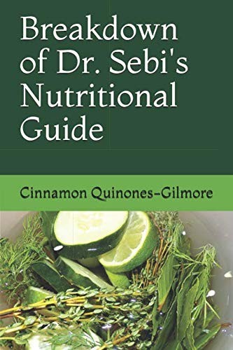 Breakdown of Dr. Sebi's Nutritional Guide