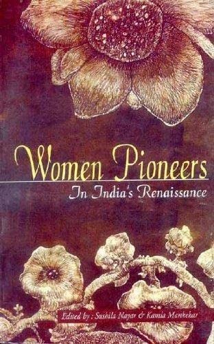 Women pioneers in India's renaissance, as I remember her
