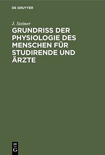 Grundriss der Physiologie des Menschen Für Studirende Und Ärzte