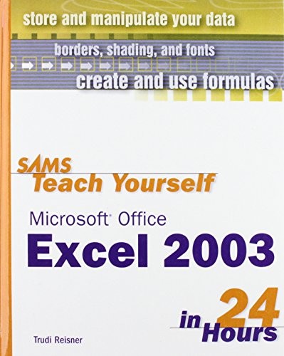 Sams Teach Yourself Microsoft Office Excel 2003 in 24 Hours (Sams Teach Yourself in 24 Hours)