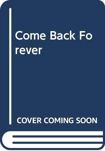 Come Back Forever