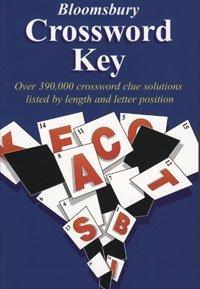 Bloomsbury Crossword Keyover 390,000 Crossword Clue Solutions Listed by Length and Letter Position