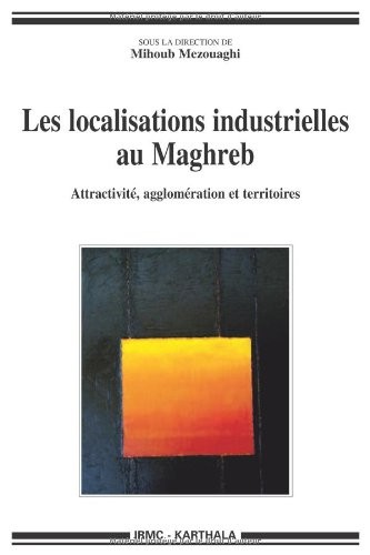 Les localisations industrielles au Maghreb