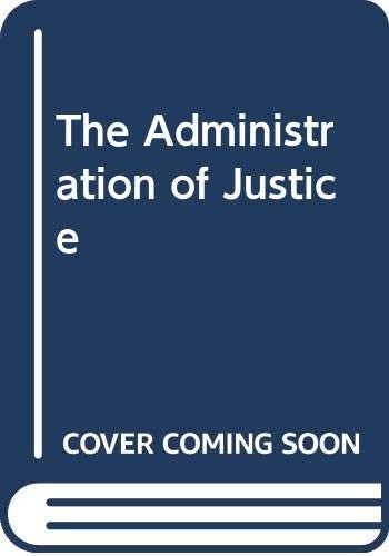 The administration of justice