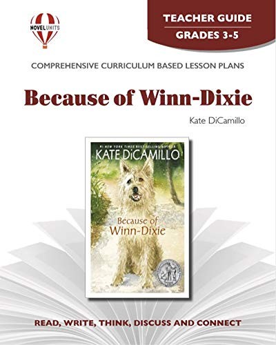 Because of Winn Dixie - Teacher Guide by Novel Units