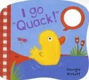 I Go "Quack!" (Noisy Little Animals)
