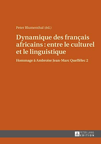 Dynamique des Franҫais Africains : Entre le Culturel et le Linguistique