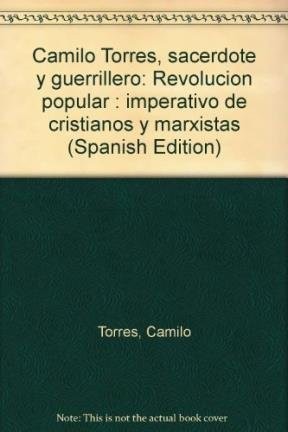 Camilo Torres, sacerdote y guerrillero